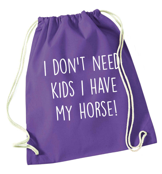 I don't need kids I have my horse purple drawstring bag