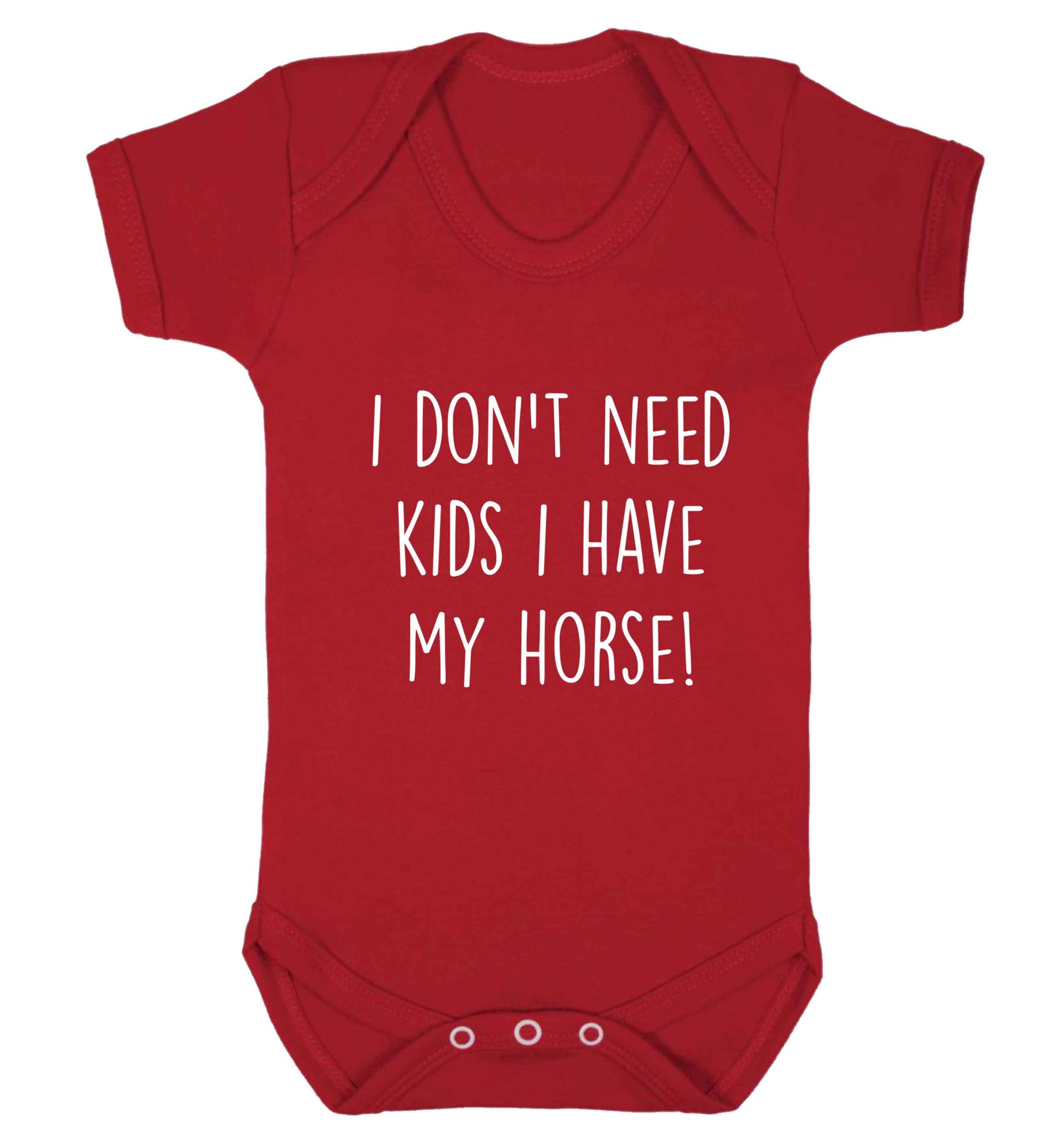 I don't need kids I have my horse baby vest red 18-24 months