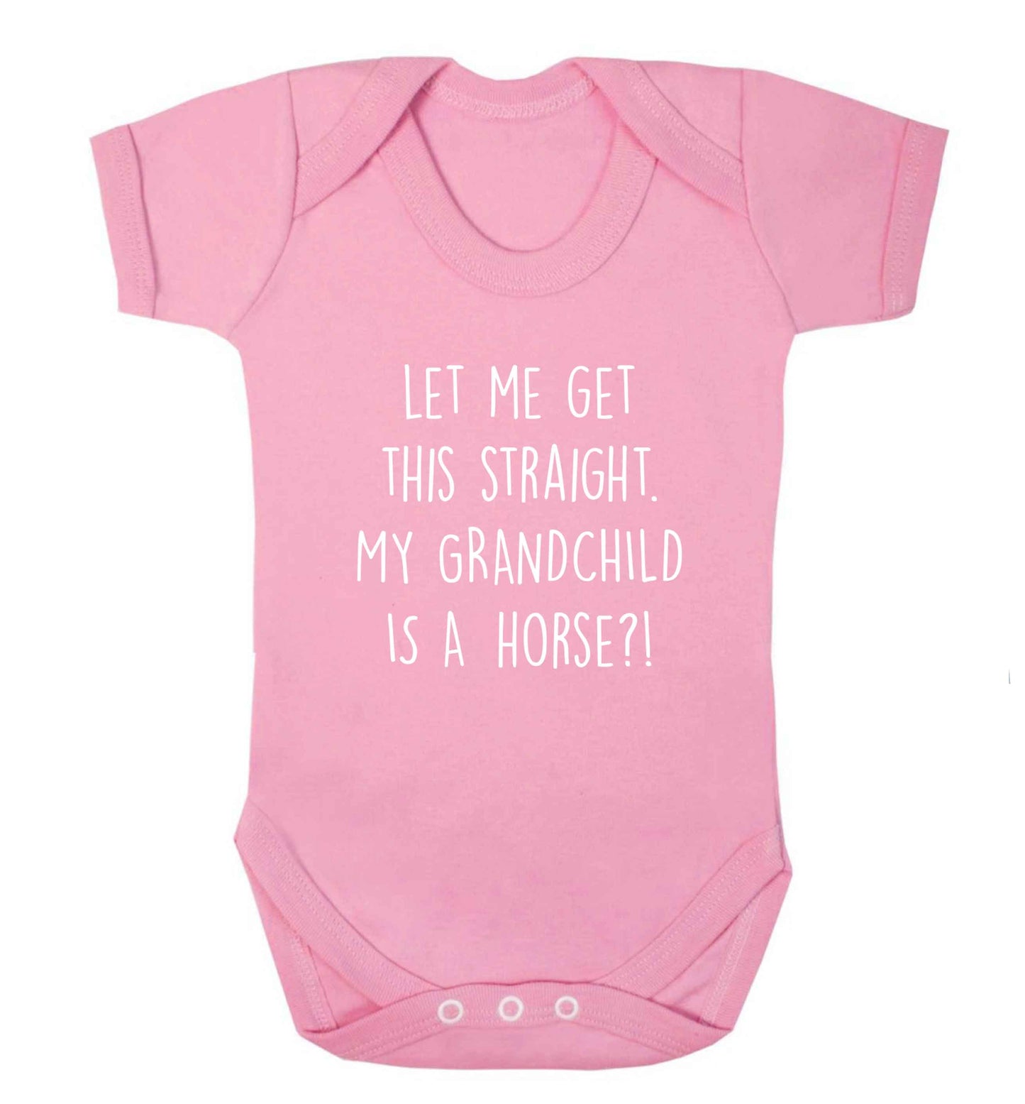 Let me get this straight, my grandchild is a horse?! baby vest pale pink 18-24 months