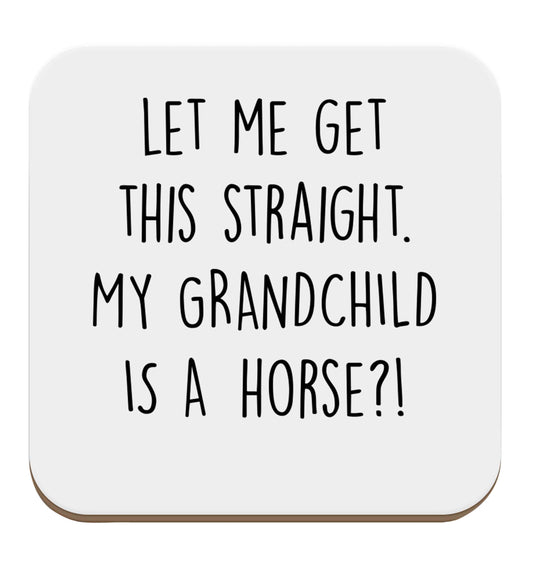 Let me get this straight, my grandchild is a horse?! set of four coasters