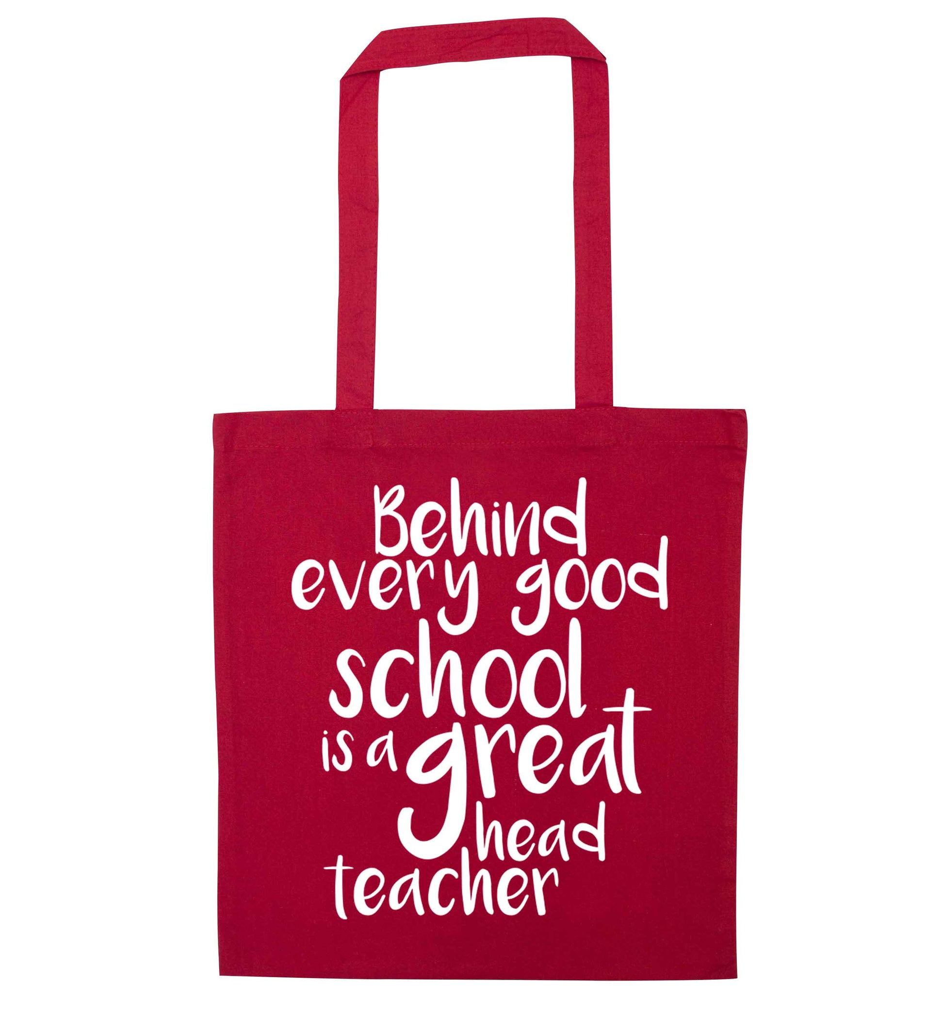 Behind every good school is a great head teacher red tote bag