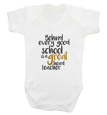 Behind every good school is a great head teacher baby vest white 18-24 months