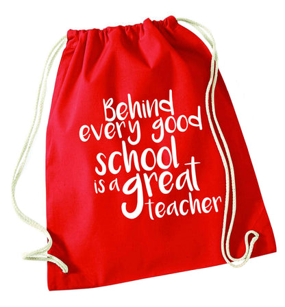 Behind every good school is a great teacher red drawstring bag 