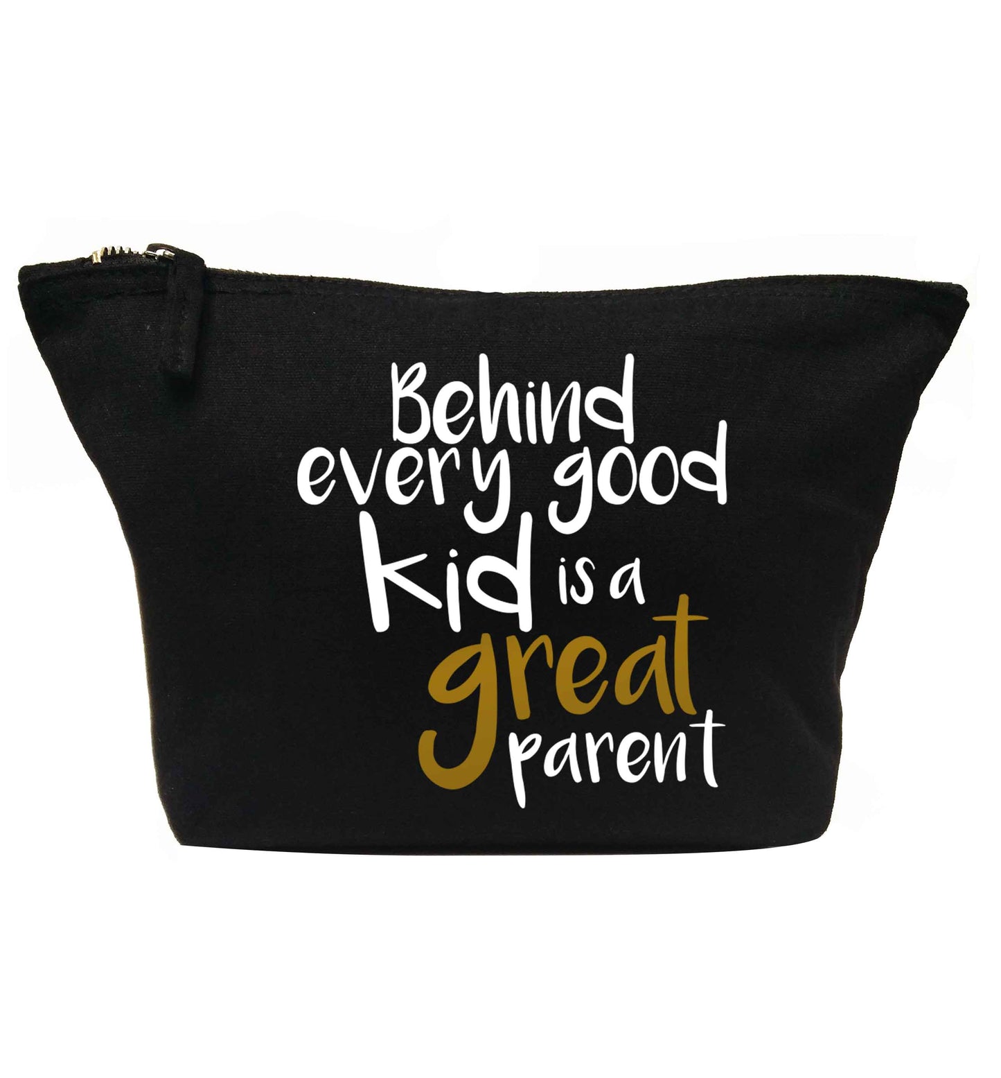 Behind every good kid is a great parent | Makeup / wash bag