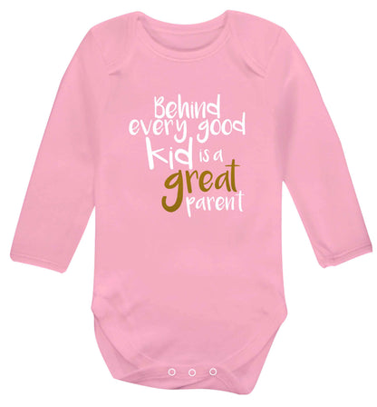 Behind every good kid is a great parent baby vest long sleeved pale pink 6-12 months