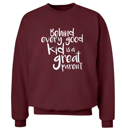 Behind every good kid is a great parent adult's unisex maroon sweater 2XL