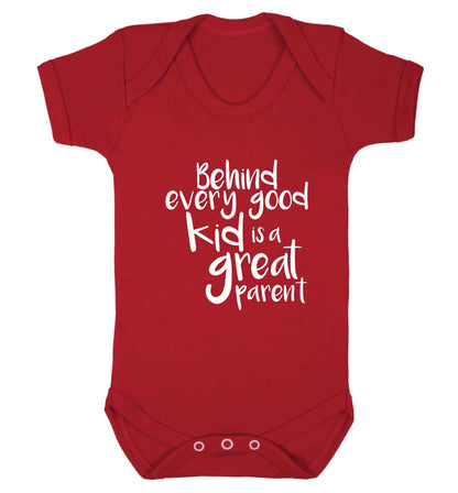 Behind every good kid is a great parent baby vest red 18-24 months