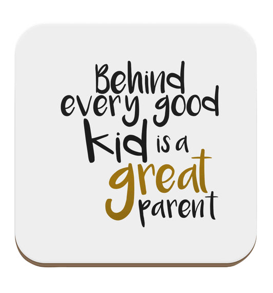 Behind every good kid is a great parent set of four coasters