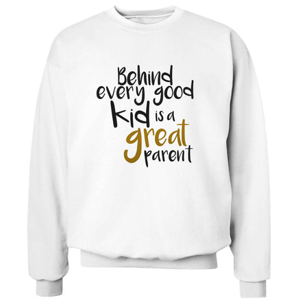 Behind every good kid is a great parent adult's unisex white sweater 2XL