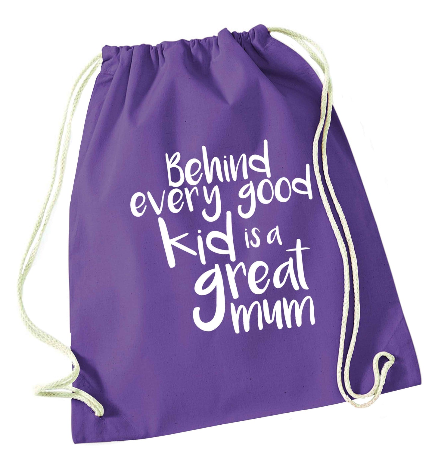 Behind every good kid is a great mum purple drawstring bag