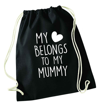 My heart belongs to my mummy black drawstring bag