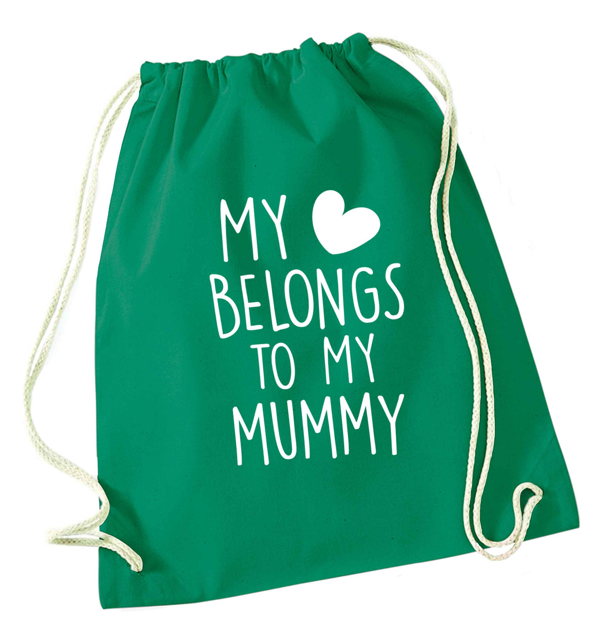My heart belongs to my mummy green drawstring bag