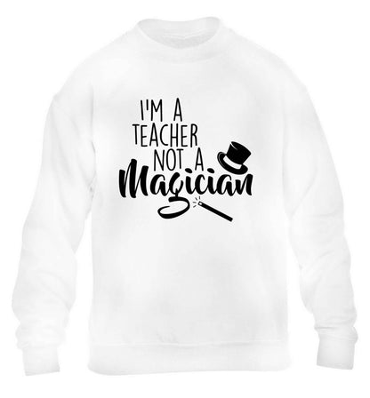 I'm a teacher not a magician children's white sweater 12-13 Years
