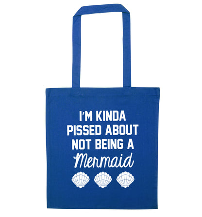 I'm kinda pissed about not being a mermaid blue tote bag