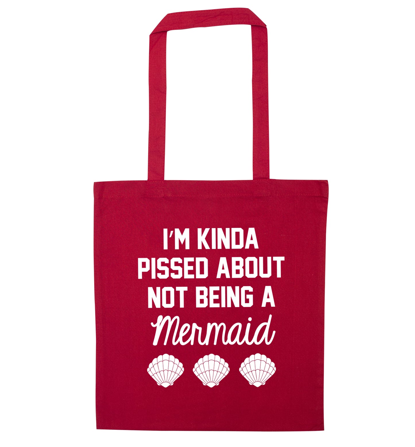 I'm kinda pissed about not being a mermaid red tote bag