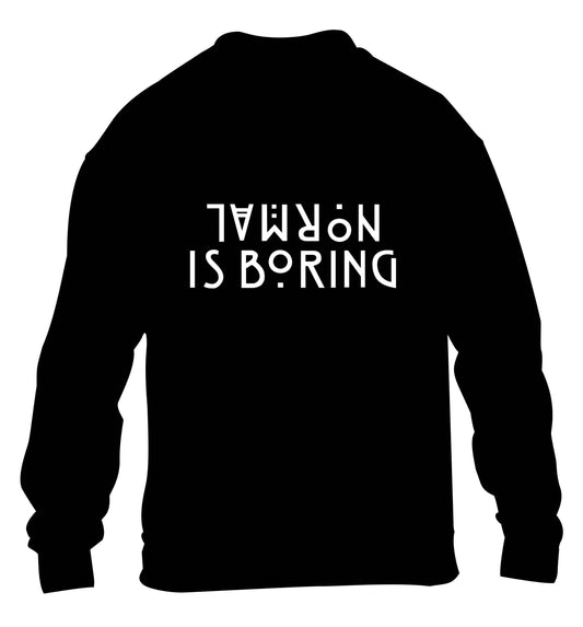 Normal is boring children's black sweater 12-13 Years