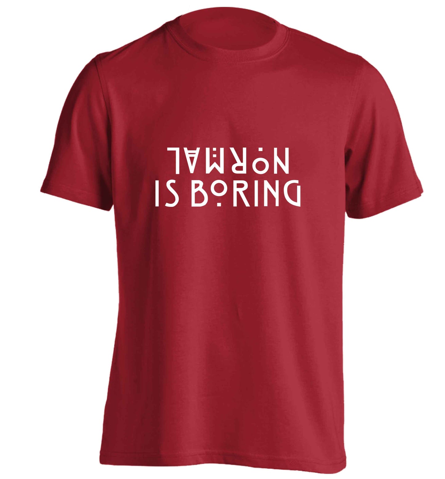 Normal is boring adults unisex red Tshirt 2XL