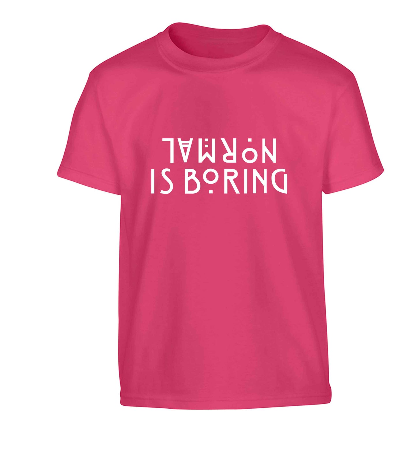 Normal is boring Children's pink Tshirt 12-13 Years