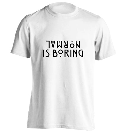 Normal is boring adults unisex white Tshirt 2XL