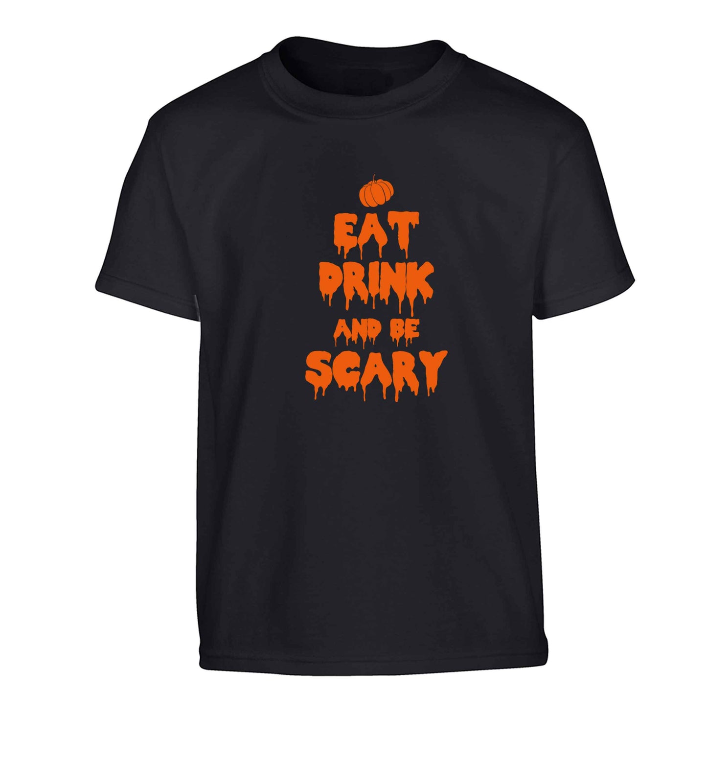 Eat drink and be scary Children's black Tshirt 12-13 Years