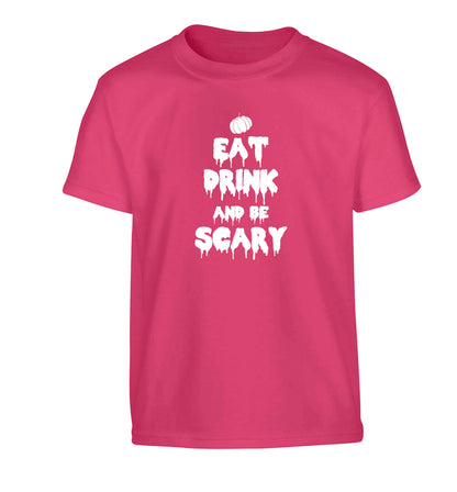 Eat drink and be scary Children's pink Tshirt 12-13 Years