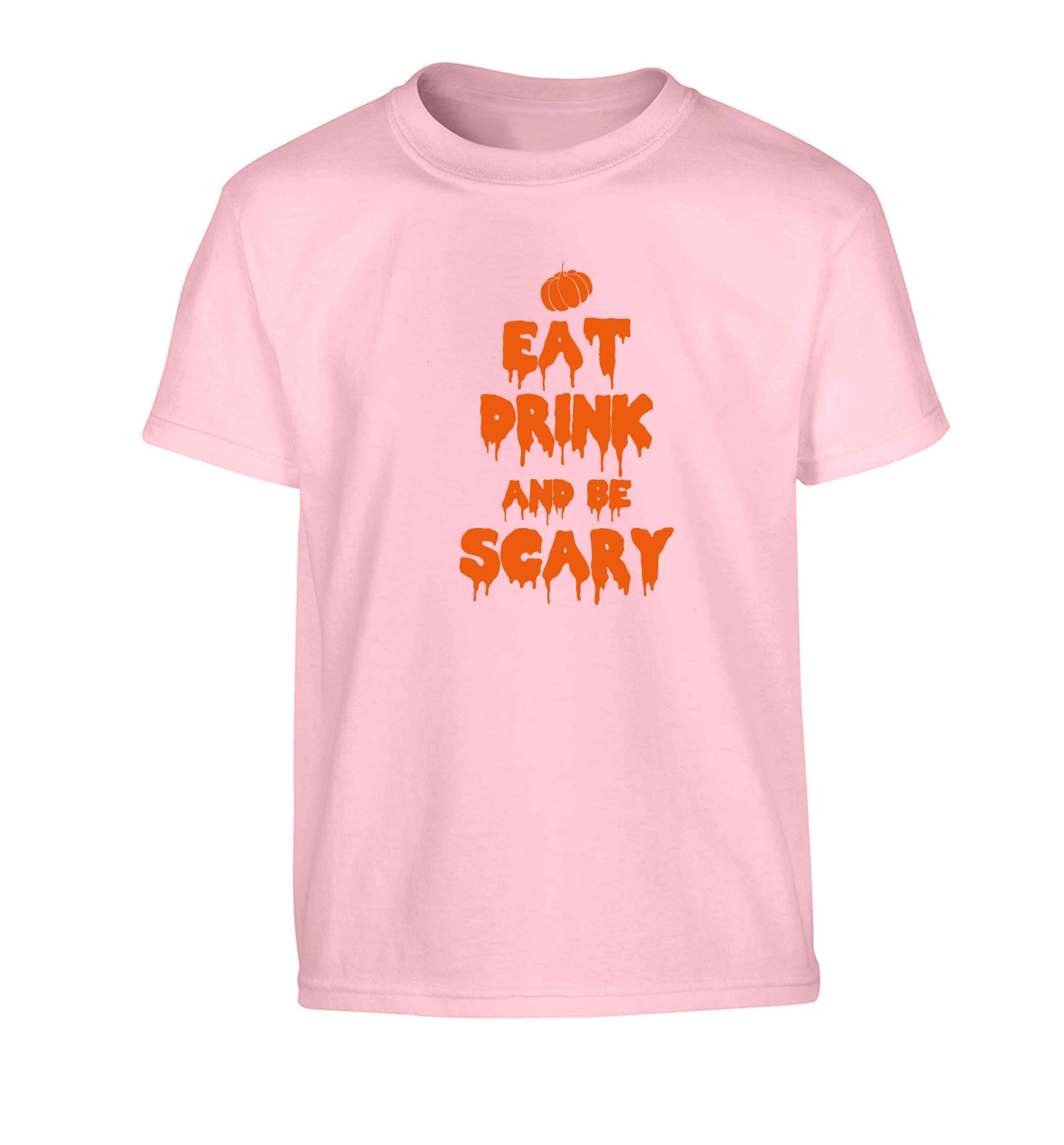 Eat drink and be scary Children's light pink Tshirt 12-13 Years