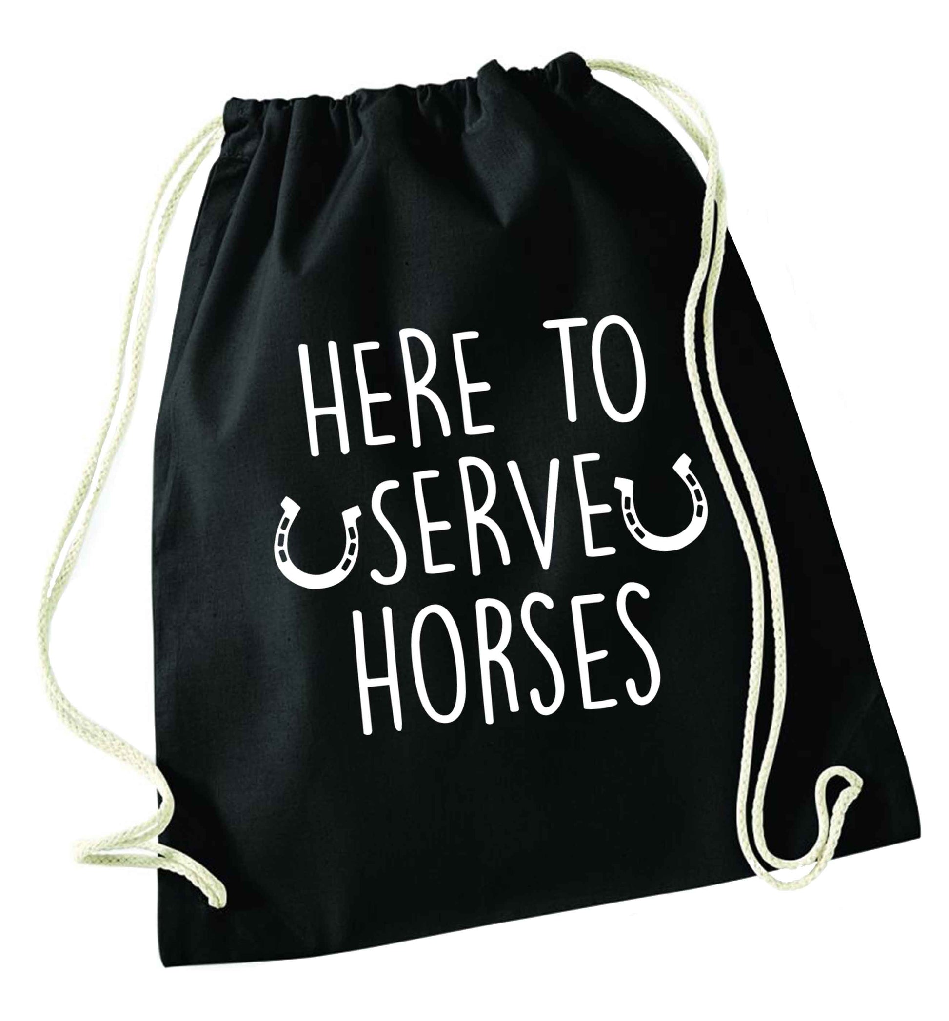 Here to serve horses black drawstring bag
