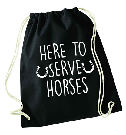 Here to serve horses black drawstring bag