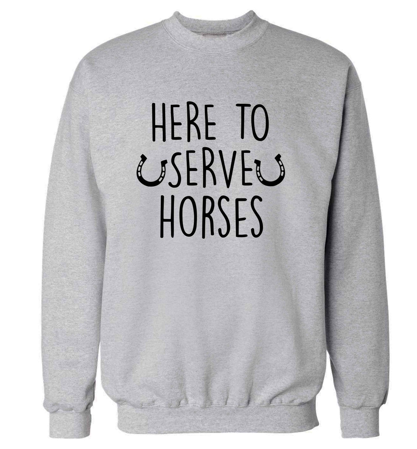 Here to serve horses adult's unisex grey sweater 2XL