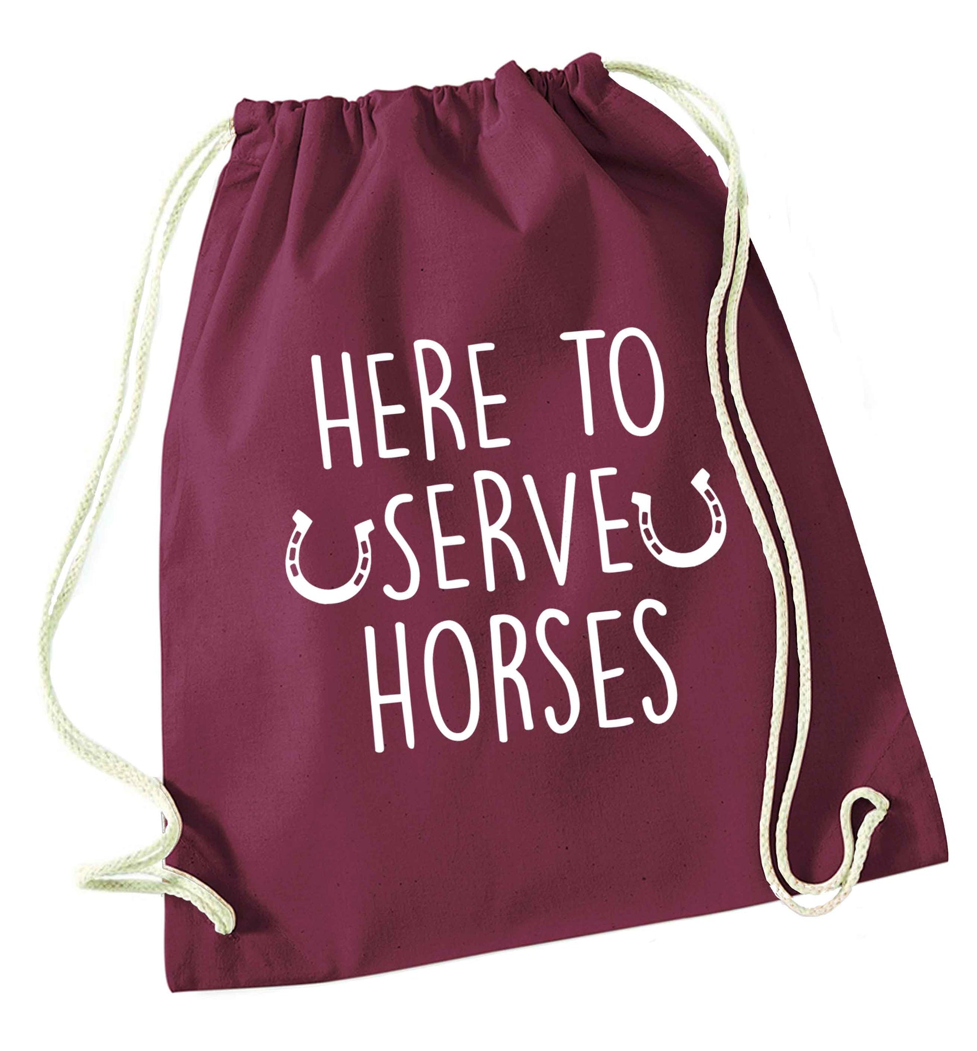 Here to serve horses maroon drawstring bag