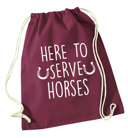 Here to serve horses maroon drawstring bag