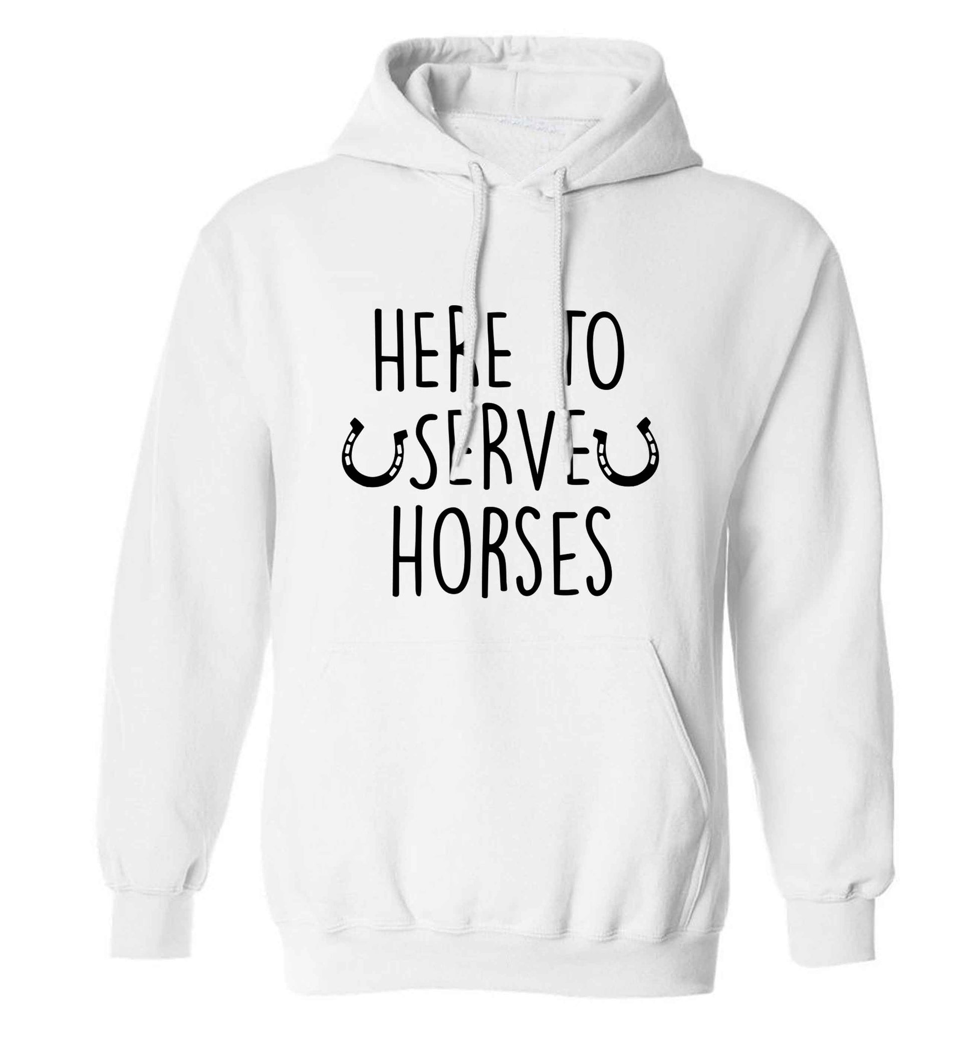 Here to serve horses adults unisex white hoodie 2XL