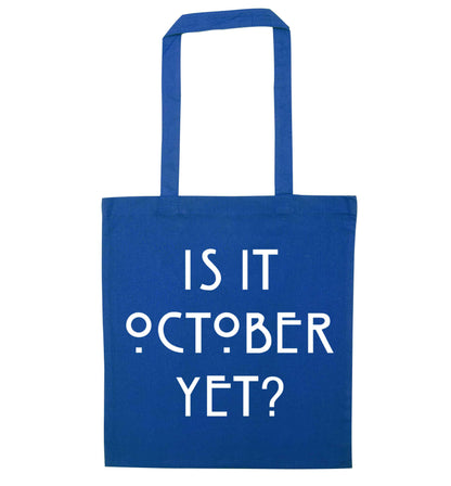 Is it halloween yet? blue tote bag