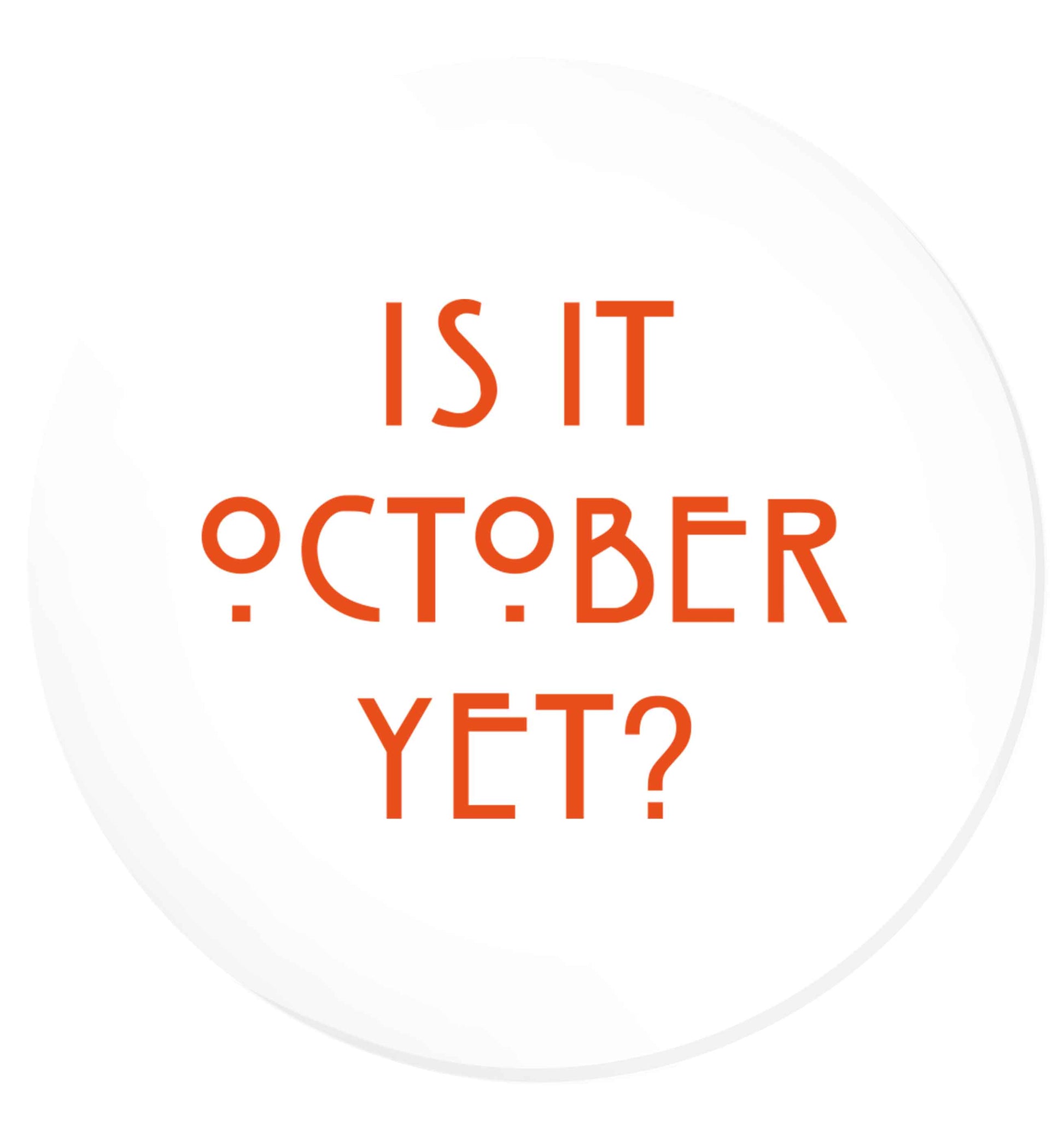 Is it halloween yet? | Magnet