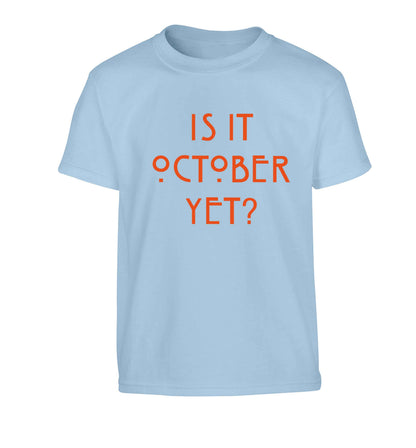 Is it halloween yet? Children's light blue Tshirt 12-13 Years