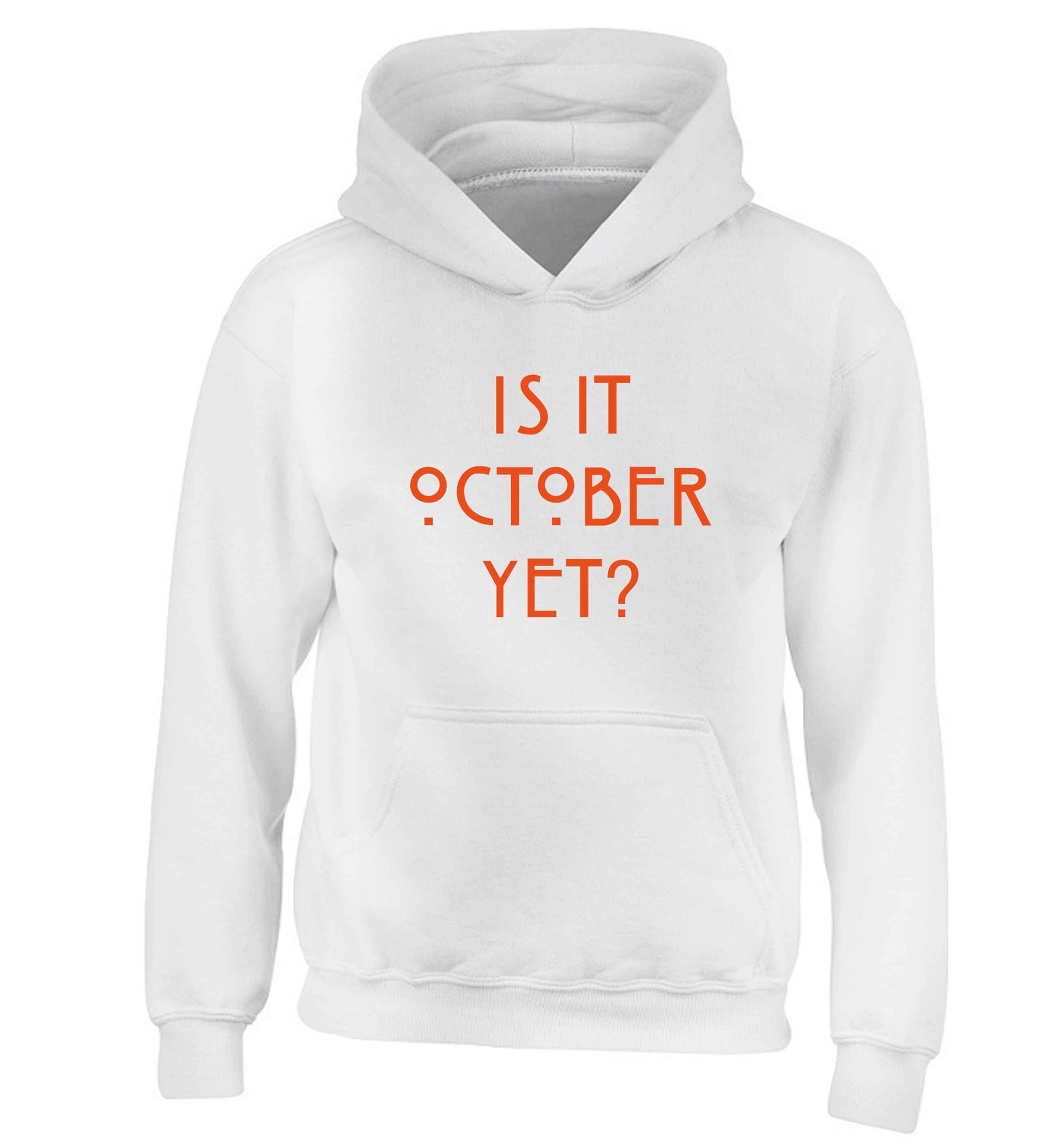 Is it halloween yet? children's white hoodie 12-13 Years