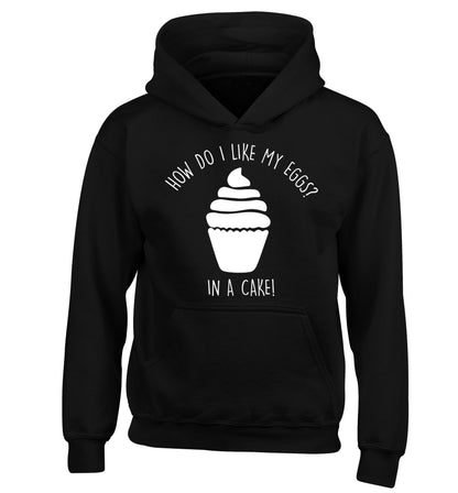 How do I like my eggs? In a cake! children's black hoodie 12-14 Years