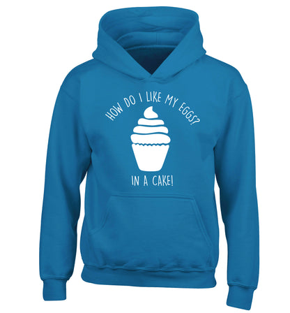 How do I like my eggs? In a cake! children's blue hoodie 12-14 Years