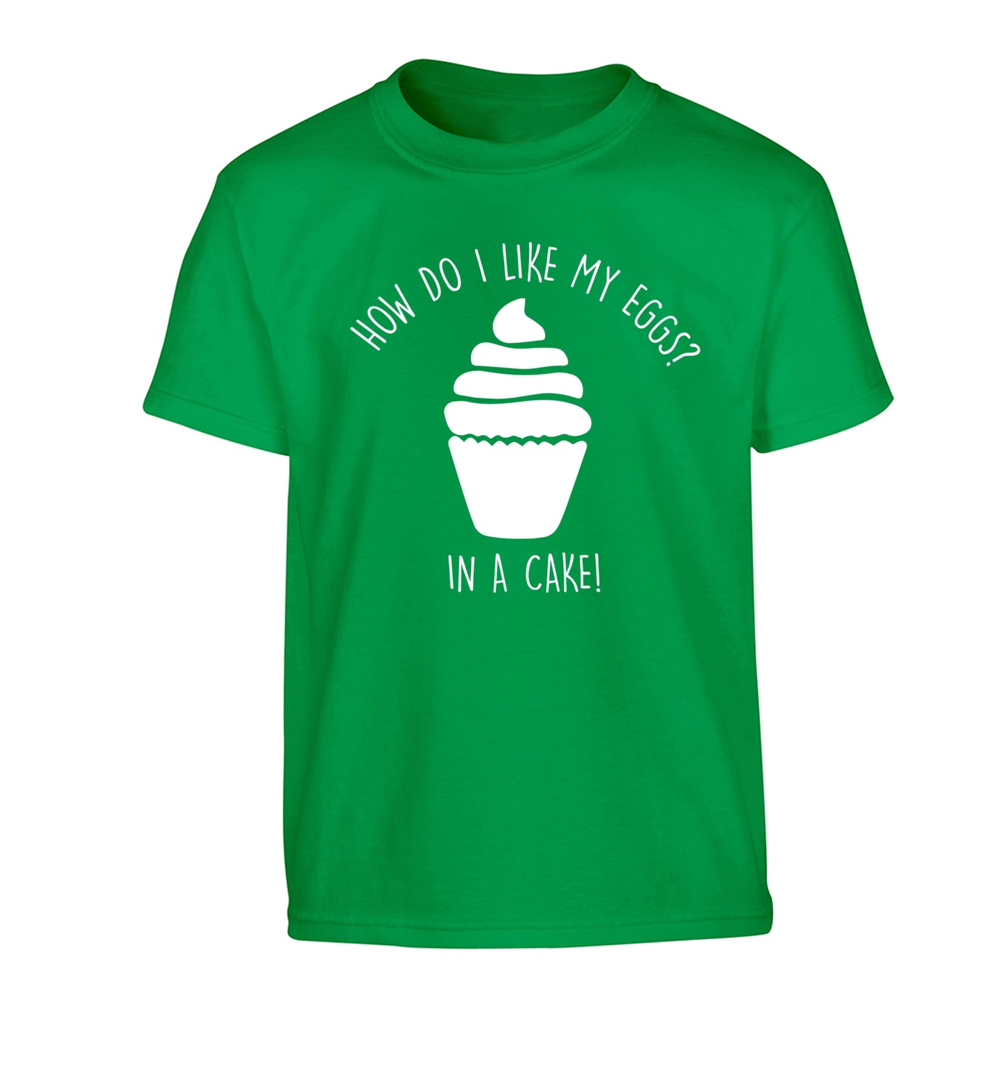 How do I like my eggs? In a cake! Children's green Tshirt 12-14 Years