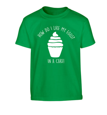 How do I like my eggs? In a cake! Children's green Tshirt 12-14 Years