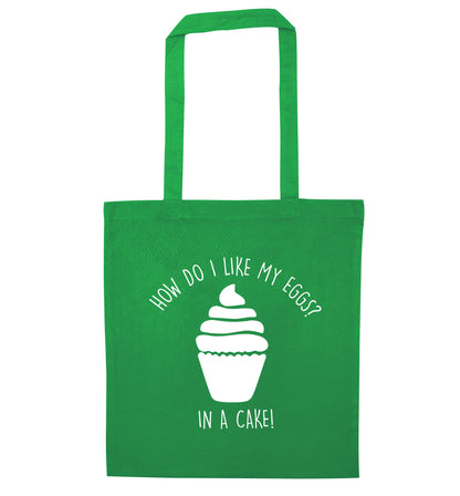 How do I like my eggs? In a cake! green tote bag