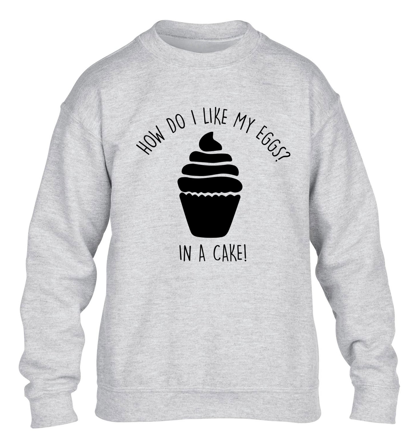 How do I like my eggs? In a cake! children's grey sweater 12-14 Years