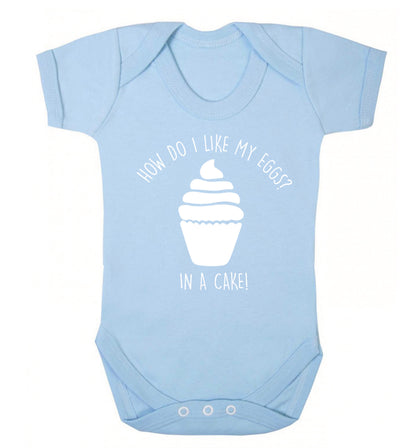 How do I like my eggs? In a cake! Baby Vest pale blue 18-24 months