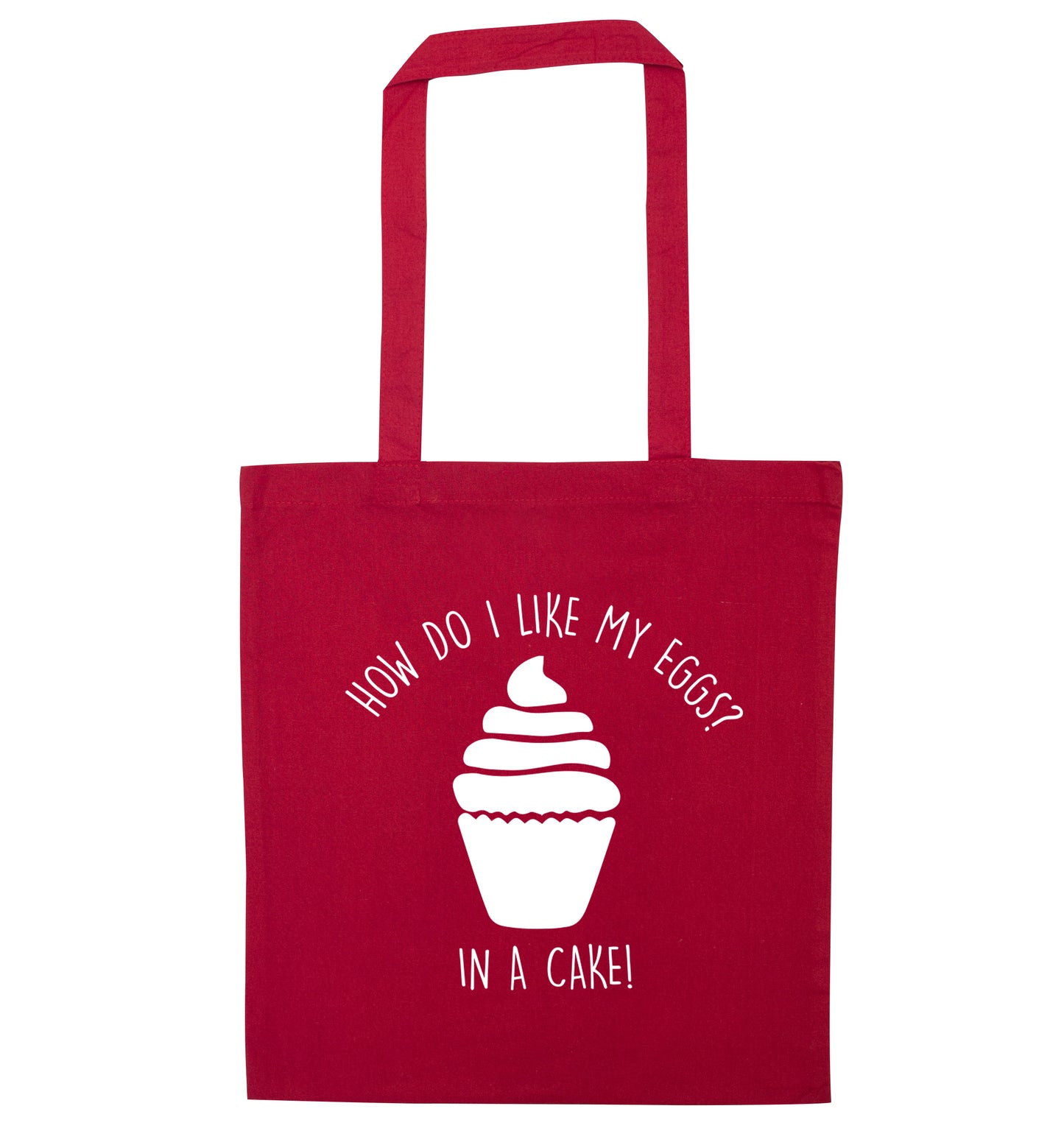 How do I like my eggs? In a cake! red tote bag