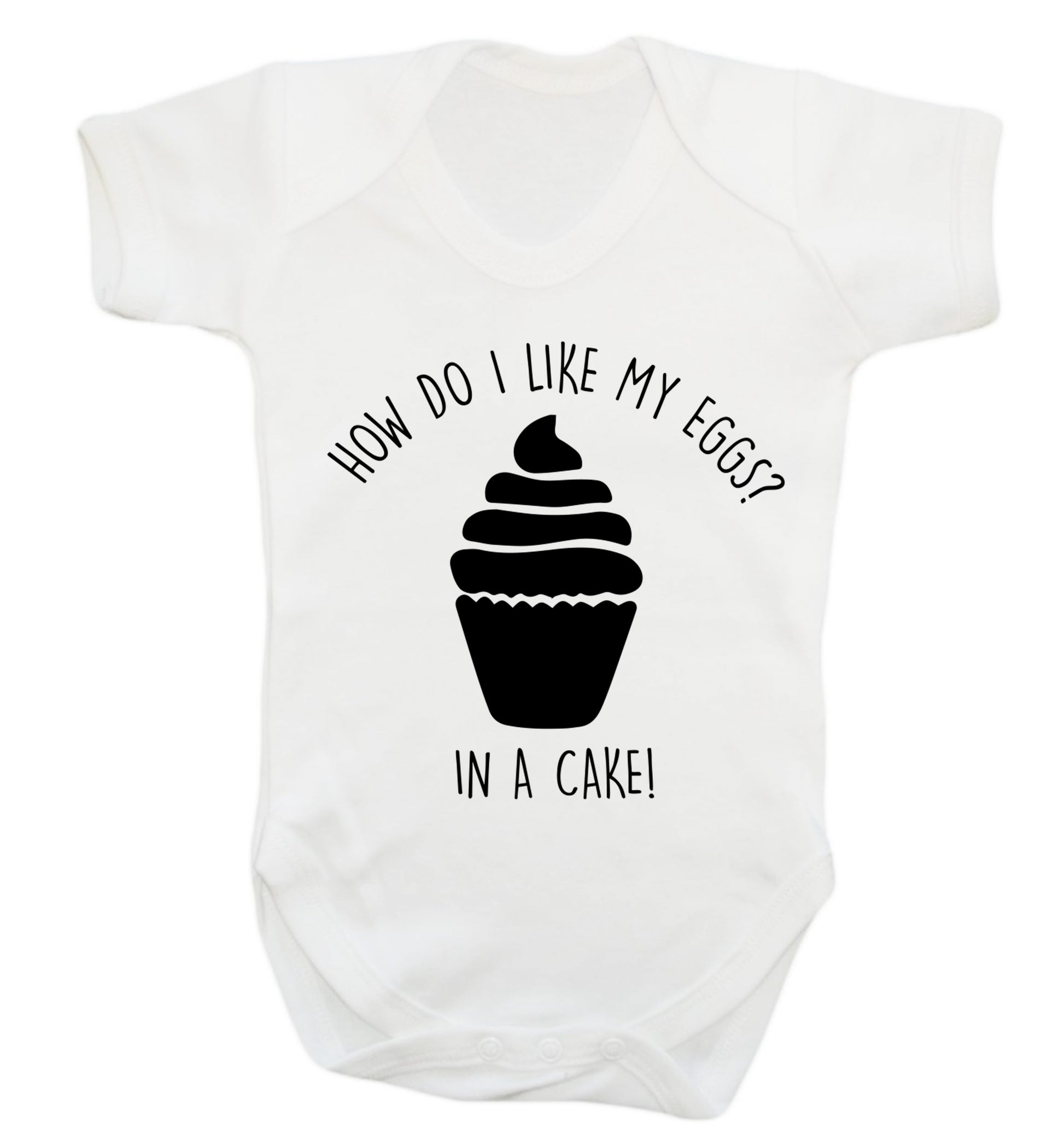 How do I like my eggs? In a cake! Baby Vest white 18-24 months
