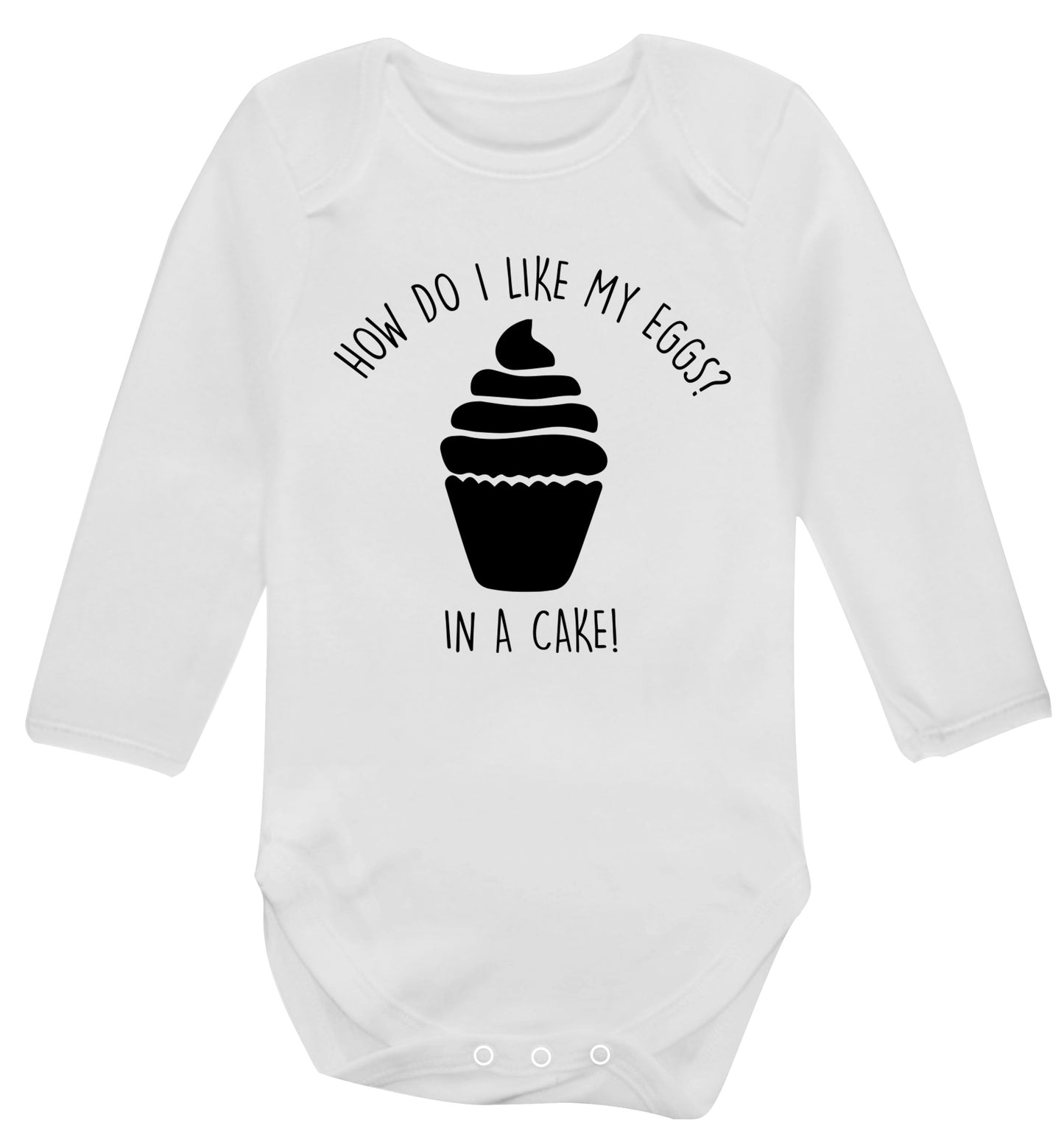 How do I like my eggs? In a cake! Baby Vest long sleeved white 6-12 months