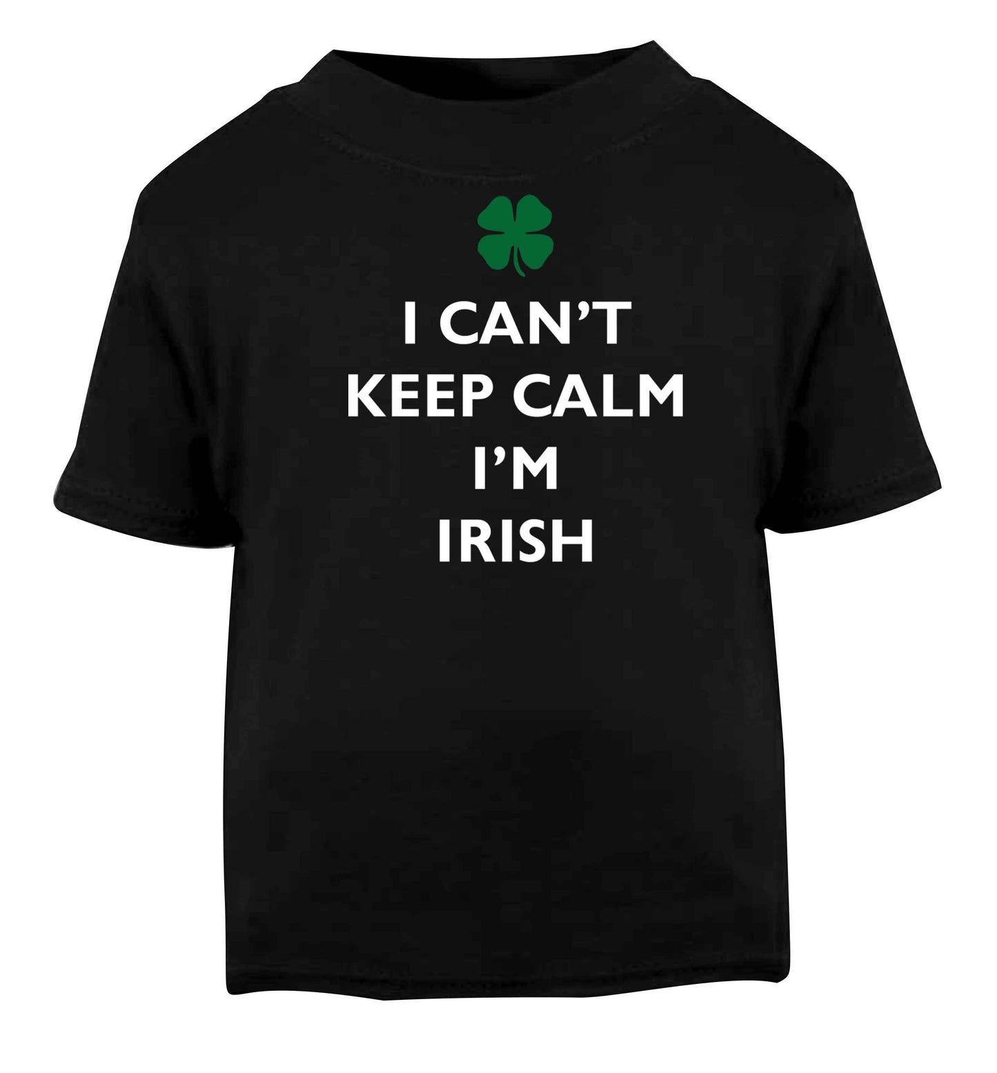 I can't keep calm I'm Irish Black baby toddler Tshirt 2 years