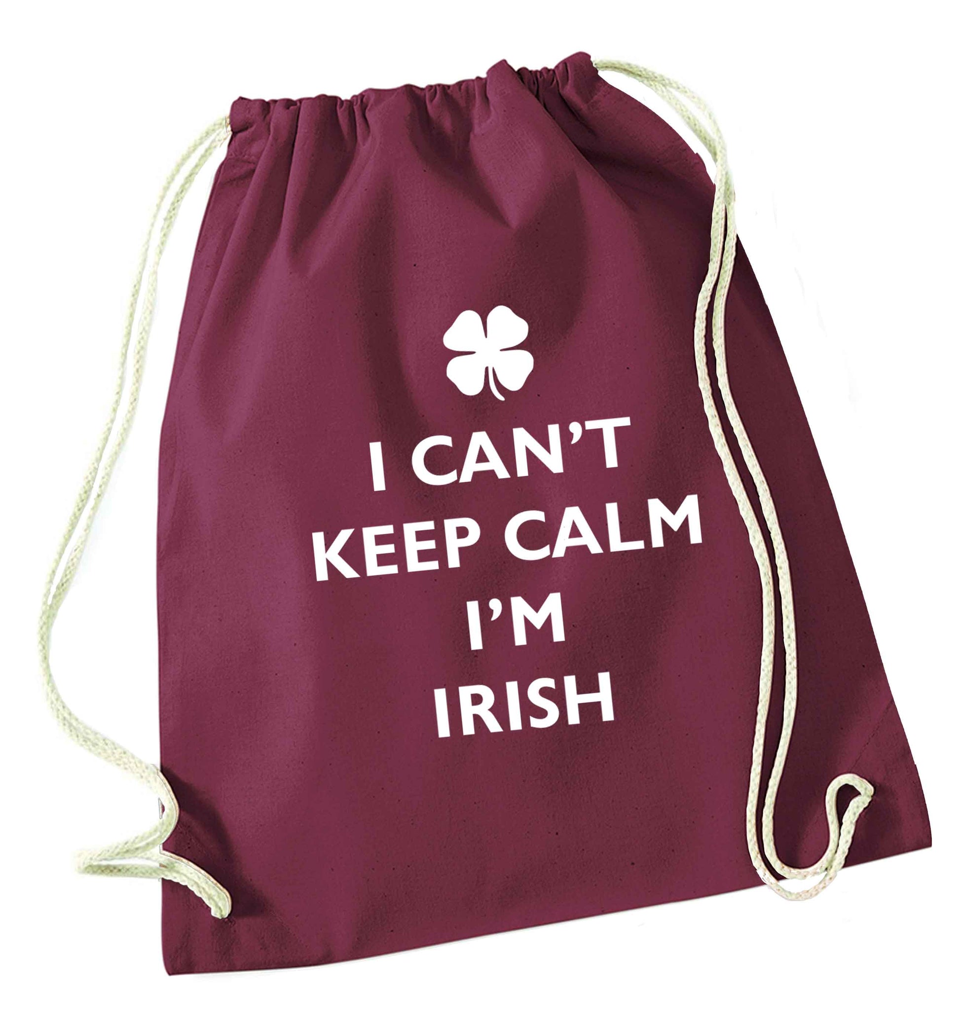 I can't keep calm I'm Irish maroon drawstring bag