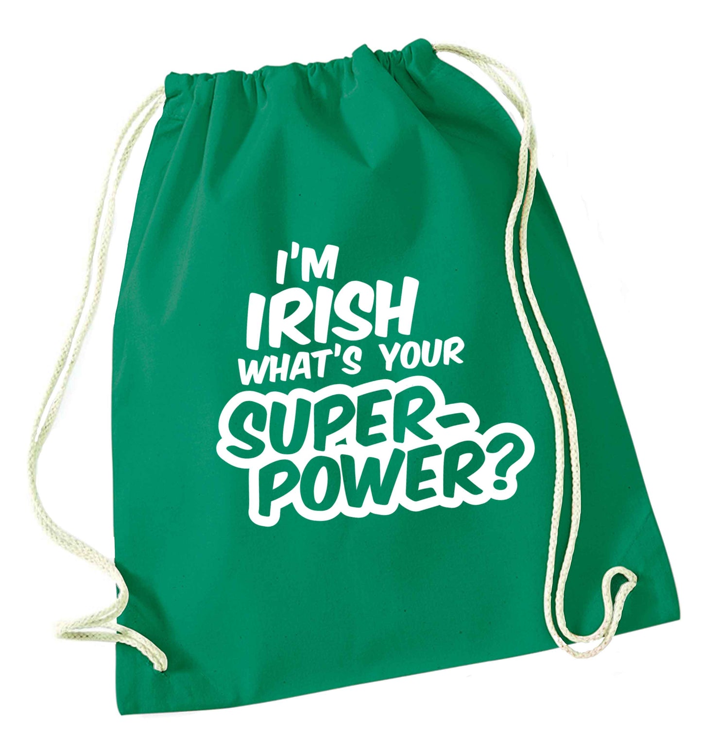 I'm Irish what's your superpower? green drawstring bag