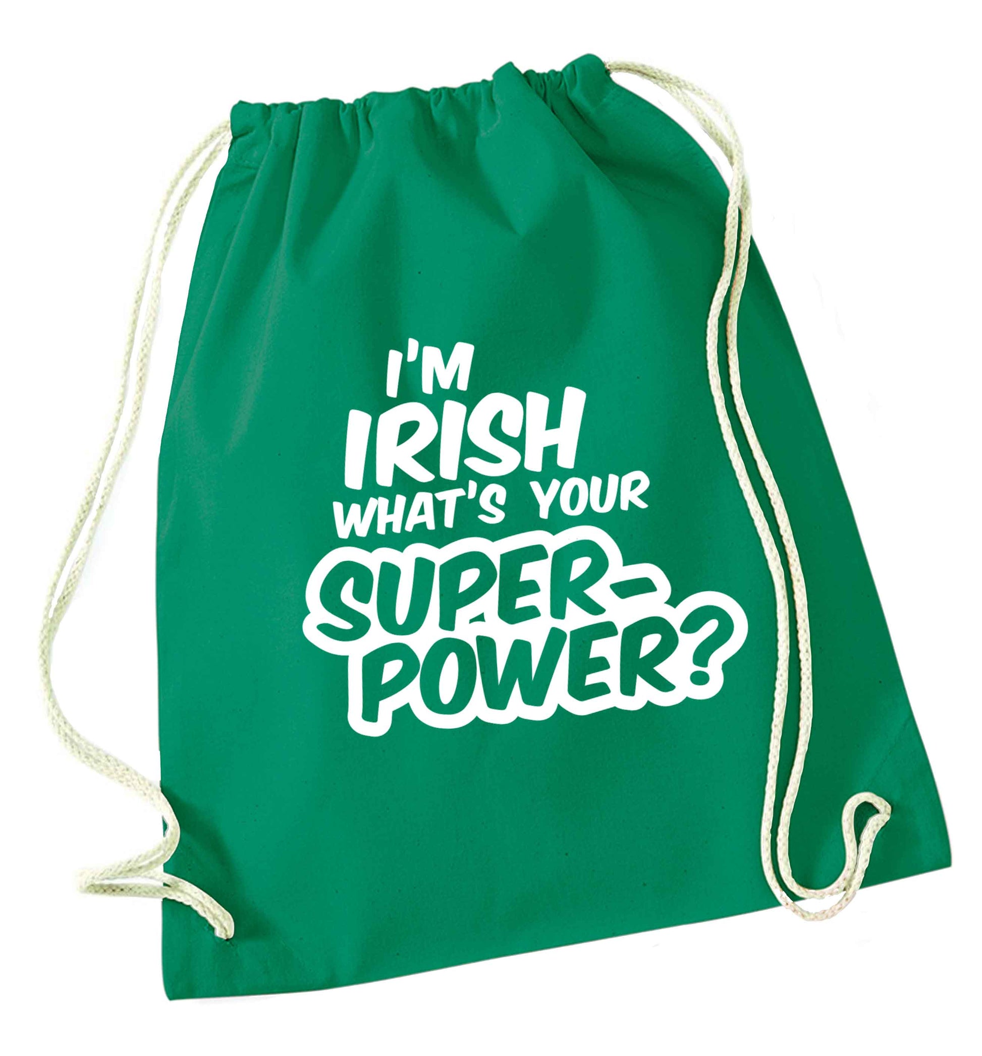 I'm Irish what's your superpower? green drawstring bag